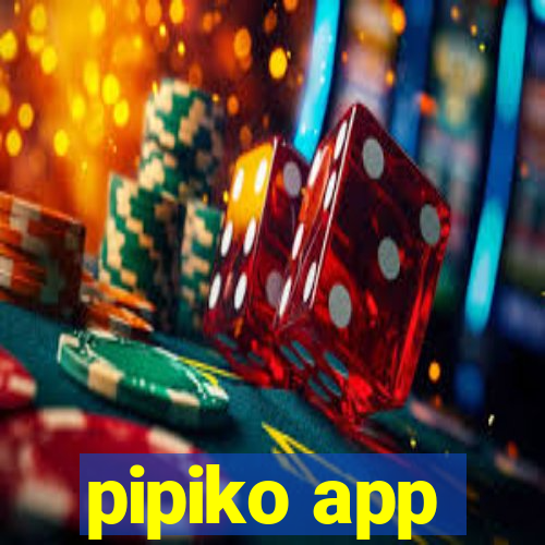 pipiko app